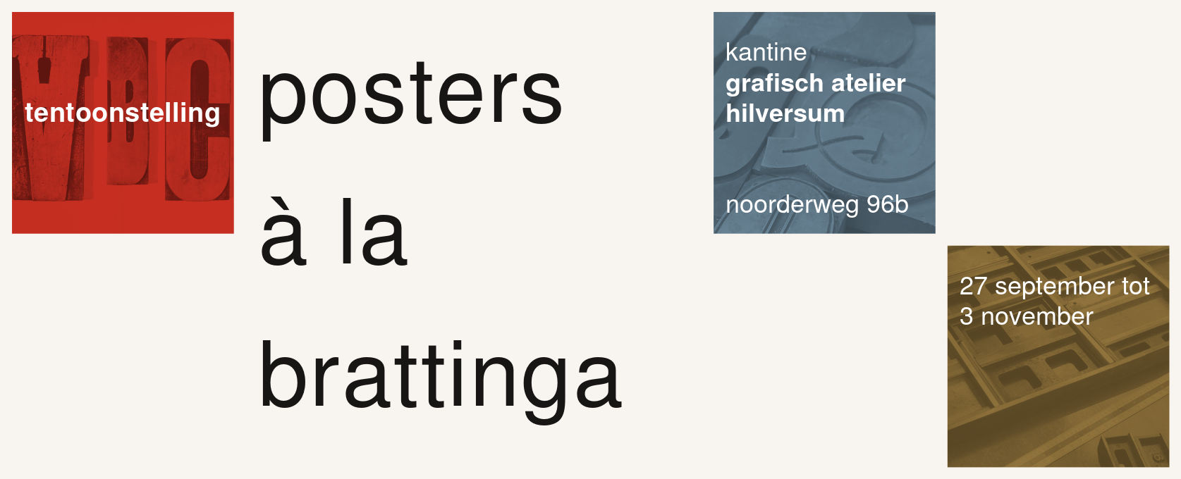 tentoonstelling posters a la brattinga. kantine grafisch atelier hilversum, 27 september tot 3 november